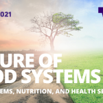 Autumn 2021 Future of Food Systems, UW Food Systems Nutrition and Health Seminar