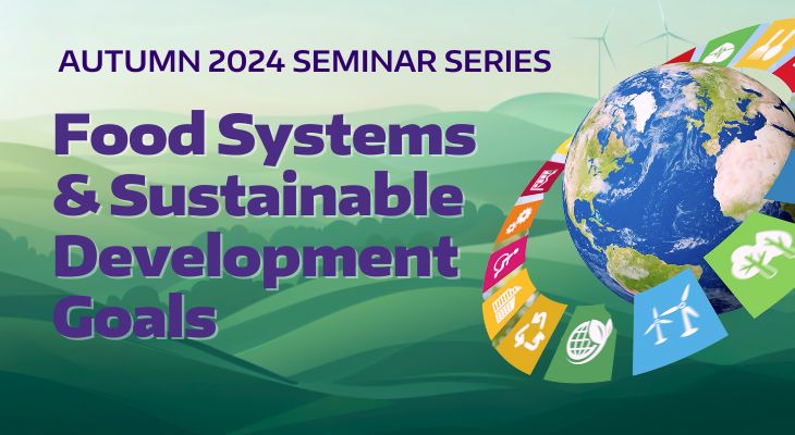 Autumn 2024 Seminar Series Food Systems and Sustainable Development Goals