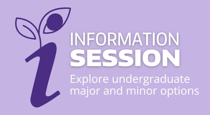 Information Session - Explore undergraduate major and minor options